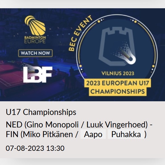 NED (Gino Monopoli / Luuk Vingerhoed) - FIN (Miko Pitkänen / Aapo Puhakka)
Men’s Doubles (U17)
